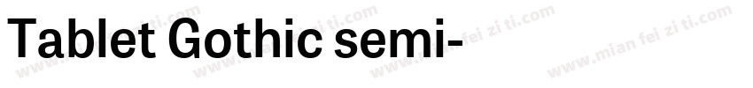 Tablet Gothic semi字体转换